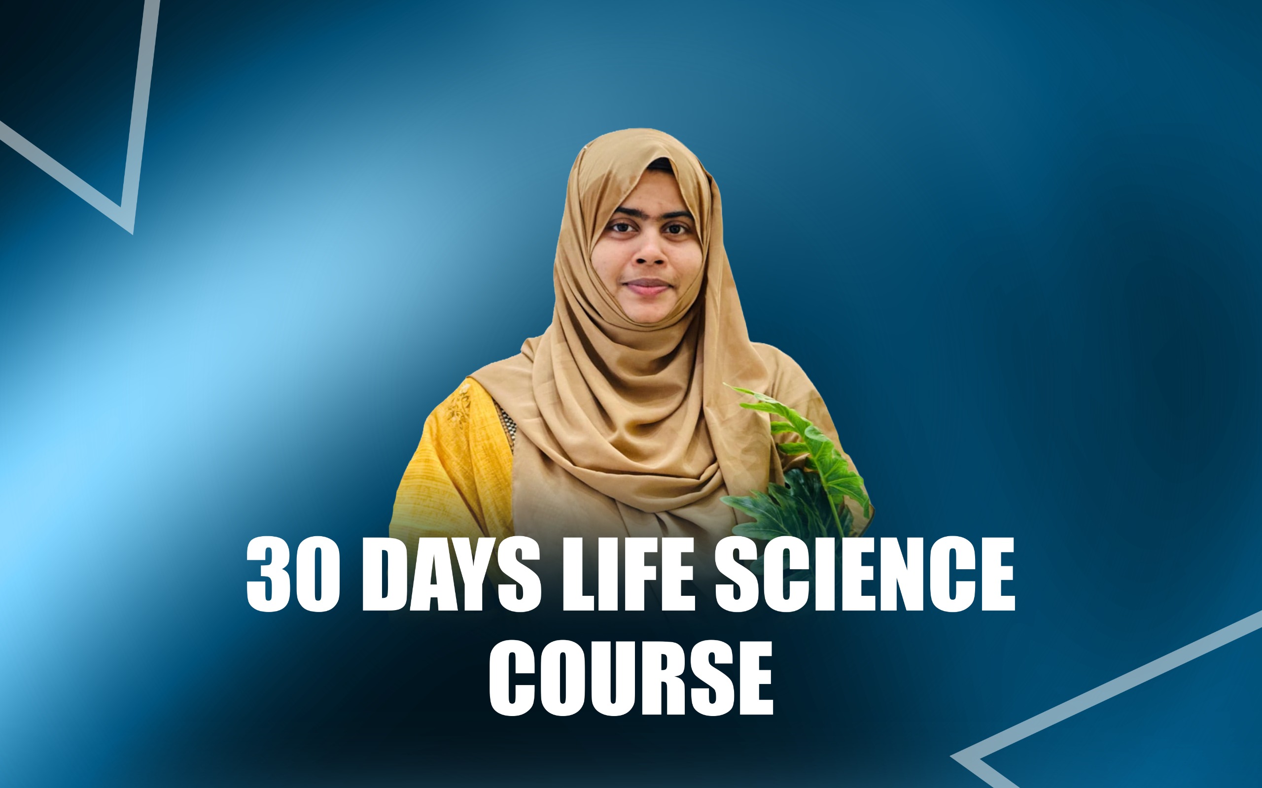 30 Days Life Science Course